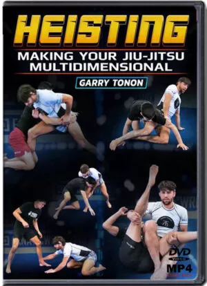 GARRY TONON - HEISTING - MAKING YOUR JIU JITSU MULTIDIMENSIONAL