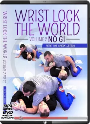 PETE LETSOS - WRIST LOCK THE WORLD 2 - NO GI