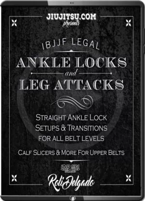 ROLI DELGADO - IBJJF LEGAL ANKLE LOCK LEG ATTACKS