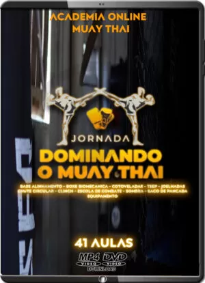 JORNADA DOMINANDO O MUAY THAI - CURSO 41 AULAS