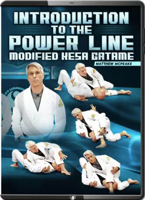 MATTHEW MCPEAKE - INTRODUCTION TO THE POWER LINE - MODIFIED KESA GATAME
