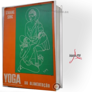 CHIANG SING - YOGA DA ALIMENTAÇÃO